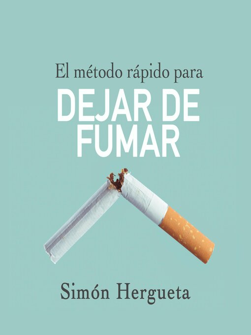 Title details for El método rápido para dejar de fumar by Simón Hergueta - Available